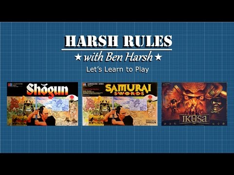 Harsh Rules - Let's Learn to Play: Shogun aka Samurai Swords aka Ikusa 