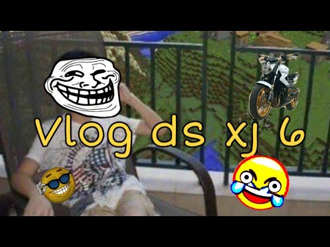 VLOG DA XJ6 kkkkkk