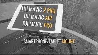 DJI MAVIC TABLET MOUNT/SMART PHONE| FREEWELL