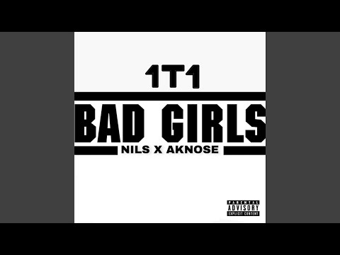 Bad Girls (feat. Aknose & Nils)