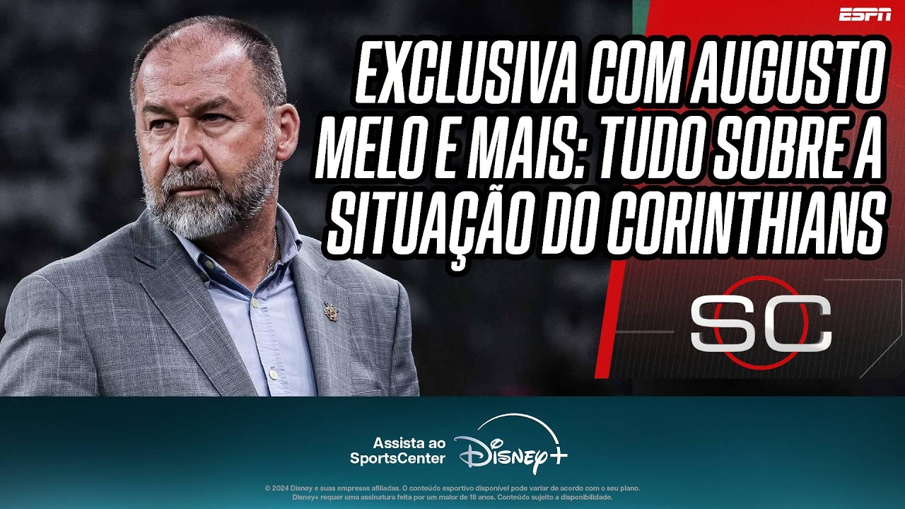 SITUAÇÃO no CORINTHIANS, AFASTAMENTO, CONFUSÃO nos BASTIDORES e mais: AUGUSTO MELO EXCLUSIVO no SC