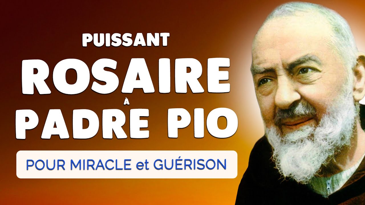 🙏 PUISSANT ROSAIRE à PADRE PIO 🙏 pour MIRACLE et GUÉRISON