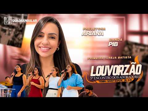 3ª NOITE DO LOUVORZÃO | AO VIVO – MONTE SANTO/BA