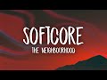 The Neighbourhood - Softcore (sped up/tiktok remix) Lyrics | are we too young for this