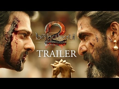 Baahubali 2: The Conclusion (Trailer)