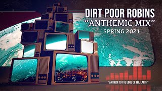 Dirt Poor Robins - Anthems to the Edge Entire Playlist (Official Audio and Lyrics)