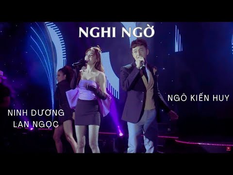 Nghi Ngờ - Ngô Kiến Huy ft Ninh Dương Lan Ngọc - event Dencos Luxury (bản đẹp)