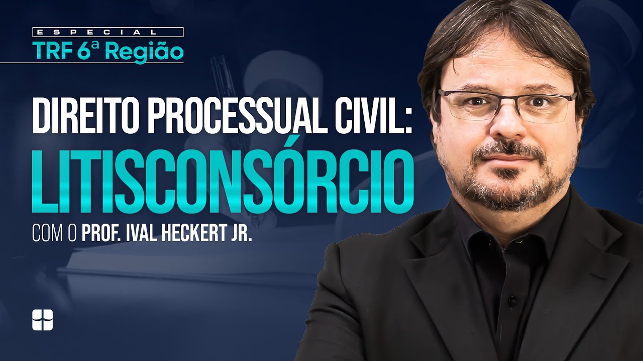 Litisconsórcio | Prof. Ival Heckert Jr.