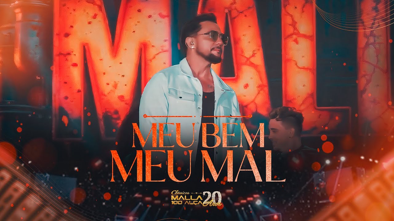 Malla 20 Anos - Clássicos - Meu Bem, Meu Mal (Ao Vivo em João Pessoa/PB)