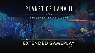 Planet of Lana II - Extended Gameplay - ID@Xbox x IGN Showcase 2025