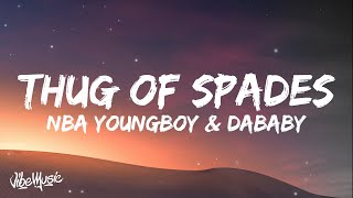 YoungBoy Never Broke Again - Thug of Spades (Lyrics) (feat. DaBaby)