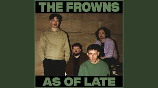 The Frowns - As Of Late (2025) video