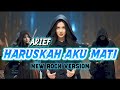 HARUSKAH AKU MATI ARIEF ROCK VERSION Lirik Lagu