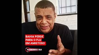 Bahia perde para o Fluminense em jogo amistoso