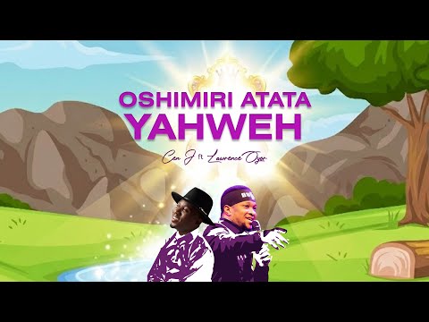 Cen J – Oshimiri Atata Yahweh ft. Lawrence Oyor - Official Video