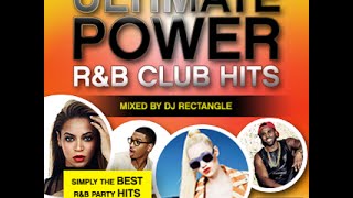 DJ Rectangle - Ultimate Power R&B Club Hits [Full Mixtape]