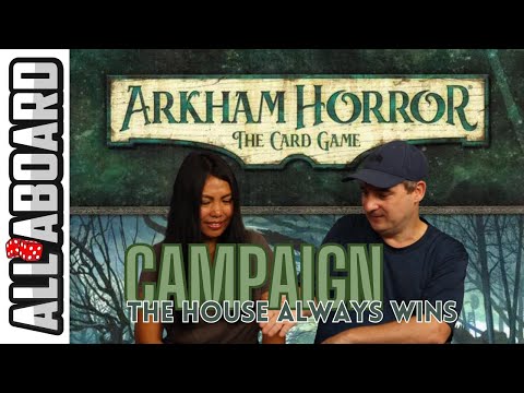 ARKHAM HORROR: THE CARD GAME | Dunwich Legacy | Campaign | Scenario 1: The House Always Wins