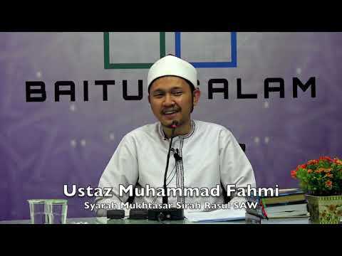 20190321 Ustaz Muhammad Fahmi : Syarah Mukhtasar Sirah Rasul SAW