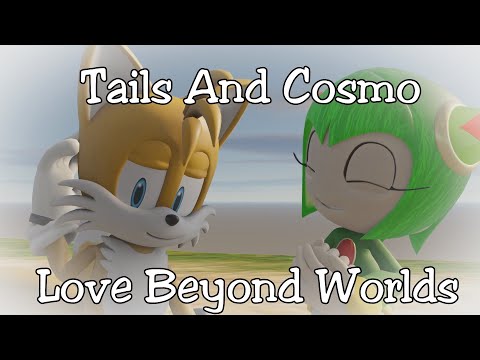 Cosmo And Tails Love Beyond Worlds 1 Ft. @RooweetheAnimator