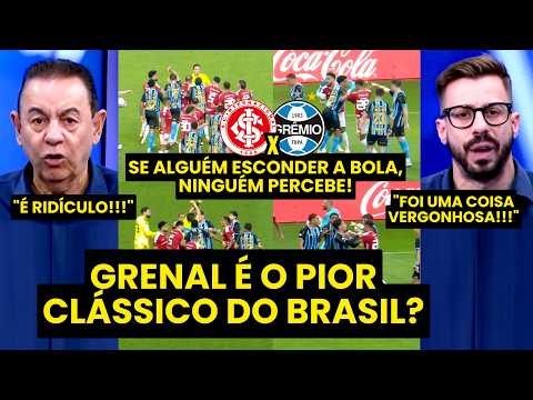 “É RIDÍCULO!!! TODO CLÁSSICO entre INTER E GRÊMIO é…” GRENAL É DETONADO | MUITA TRETA E POUCA BOLA