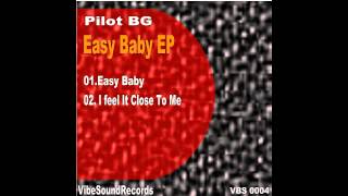 PILOT BG - I Feel It Close To Me (Original Mix)@Vibe Sound Records