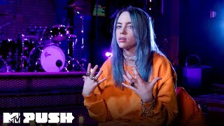 Billie Eilish on the Inspiration Behind &#39;xanny&#39; | MTV Push