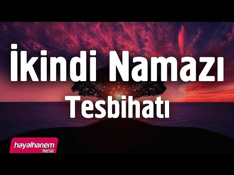 İkindi Namazı Tesbihatı | Hayalhanem