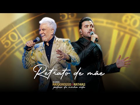 Matogrosso e Mathias - Retrato de Mãe (DVD 50 Anos Pedaço de Minha Vida)