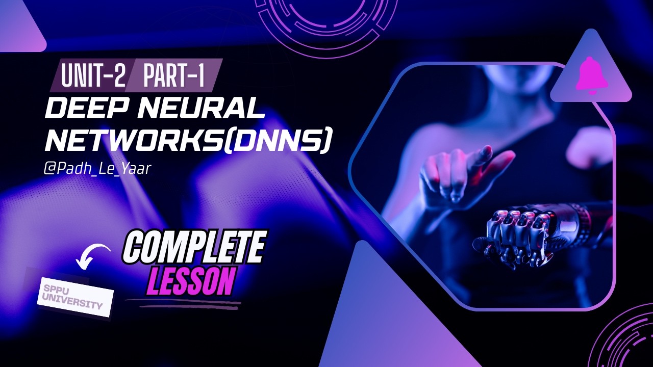 Deep Learning Unit-2 (Part-1) 🚀 | Deep Neural Networks (DNNs) | SPPU