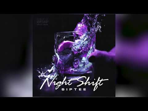 SipTee - Night Shift ( Official Audio )