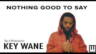 Top 5 Productions - Key Wane