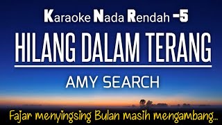 Download lagu Amy Search - Hilang Dalam Terang Karaoke Lower Key Nada Rendah -5 mp3