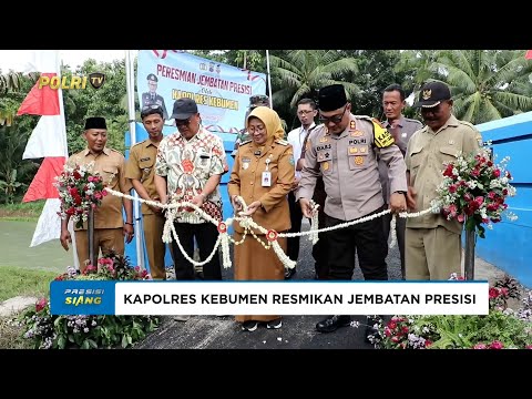 KAPOLRES KEBUMEN RESMIKAN JEMBATAN PRESISI PASTIKAN AKSES WARGA LEBIH AMAN