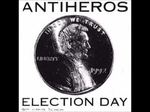 Anti-Heros - Election Day