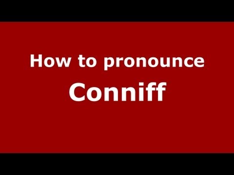How to Pronounce Conniff - PronounceNames.com
