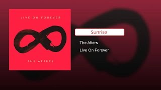 The Afters - Sunrise (lyrics)