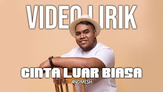 Download lagu ANDMESH - CINTA LUAR BIASA (LYRIC VIDEO) LIRIK LAGU TERBARU mp3