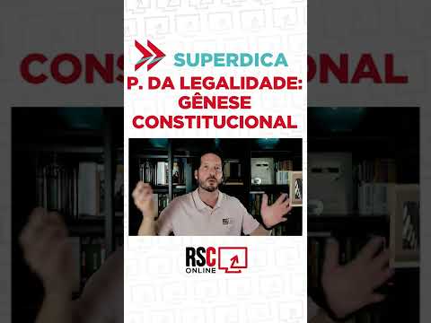 Princípio da  Legalidade   gênese constitucional