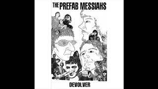 The Prefab Messiahs - You're Gonna Miss Me