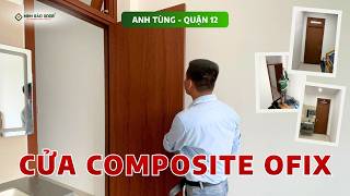 BÀN GIAO MẪU CỬA COMPOSITE OFIX TẠI QUẬN 12 | Nhà anh Tùng