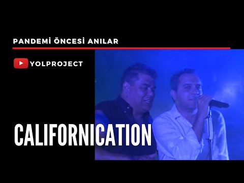 Californication 🤘🏻 Yol Project Sahnede! 🎶