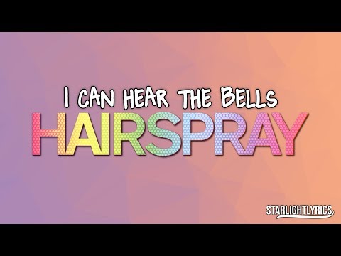 Hairspray - I Can Hear The Bells (Lyrics) HD