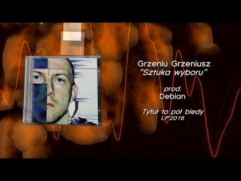 12  Sztuka wyboru - Grzeniu Grzeniusz - Tytuł to pół biedy LP'2016