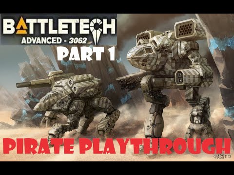 BattleTech Advanced 3062 | Pirate playthrough | First look