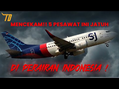 Mencekam! 5 Pesawat Ini Jatuh di Perairan Indonesia
