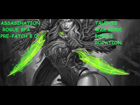 Assasination 8.0 BFA Pre-Patch(Changes/Builds/War Mode/Rotation)
