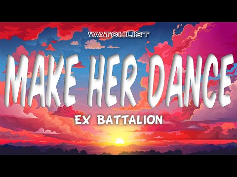 Make Her Dance - Ex Battalion (Lyrics)