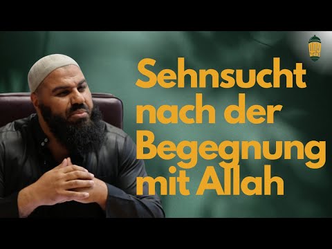 Abul Baraa - Die Sehnsucht nach der Begegnung mit Allah