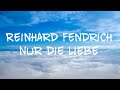 Reinhard Fendrich      Nur die Liebe