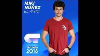 MIKI - El Patio (Audio Oficial) | OT 2018